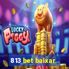 813 bet baixar